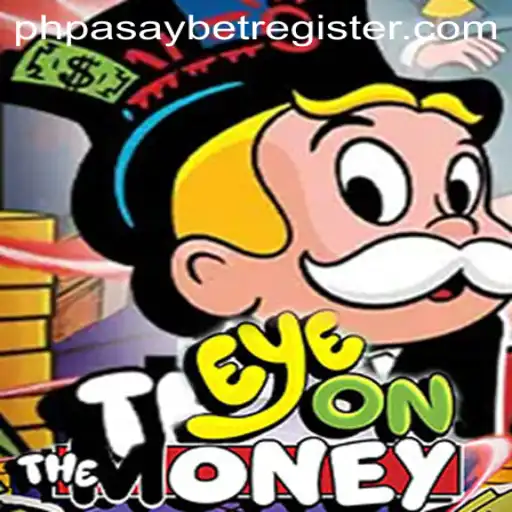 Exploring EyeOnTheMoney: A Thrilling Betting Experience with PHPASAY